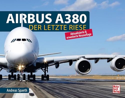 Airbus A380: Der letzte Riese von Motorbuch