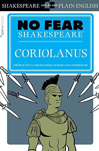 Sparknotes Coriolanus: No Fear Shakespeare Side-By-Side Plain English Volume 21