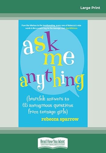 Ask Me Anything: (heartfelt answers to 65 anonymous questions from teenage girls) von ReadHowYouWant