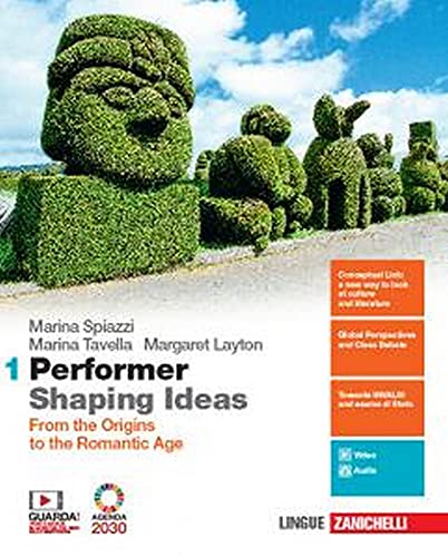 Performer shaping ideas. Per le Scuole superiori. Con e-book. Con espansione online. Con 9 CD-Audio. From the origins to the Romantic Age (Vol. 1) von Zanichelli