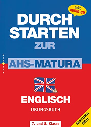 Durchstarten - Zur AHS-Matura Englisch - 7./8. Schulstufe: Übungsbuch mit Lösungen