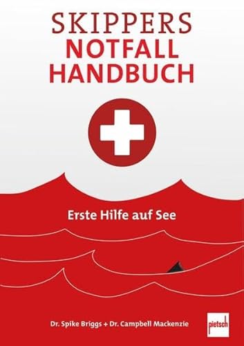 Skippers Notfall-Handbuch: Erste Hilfe auf See
