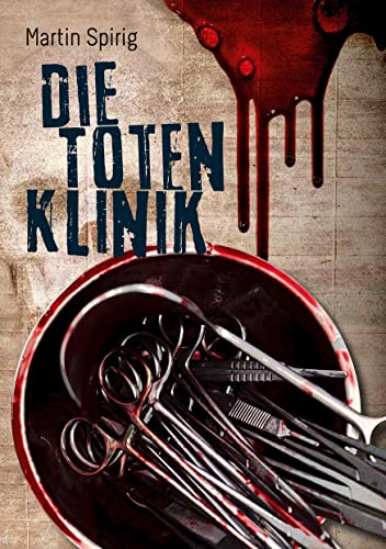 Die Totenklinik: Kriminalroman von BoD – Books on Demand