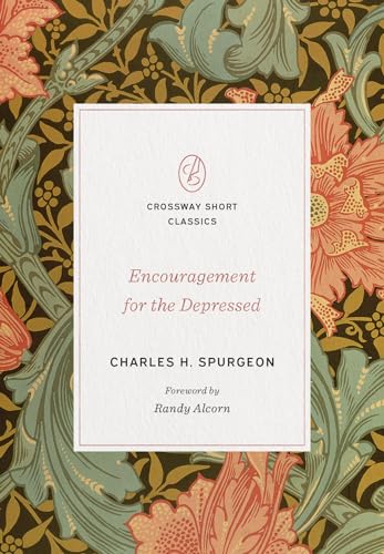Encouragement for the Depressed (Crossway Short Classics) von Crossway Books