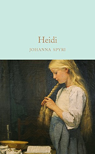 Heidi: Johanna Spyri (Macmillan Collector's Library)