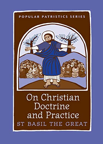 On Christian Doctrine and Practice (Popular Patristics, 47, Band 47) von Brand: St Vladimirs Seminary Pr