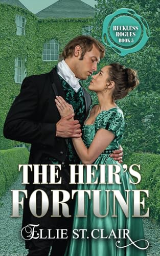 The Heir's Fortune: A Best Friend's Brother, Opposites Attract Regency Historical Romance (Reckless Rogues, Band 5) von Independently published