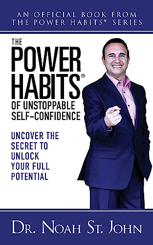 The Power Habits® of Unstoppable Self-Confidence: Uncover The Secret to Unlock Your Full Potential von G&D Media