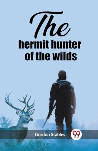 The hermit hunter of the wilds von Double 9 Books