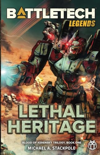 BattleTech Legends: Lethal Heritage (Blood of Kerensky Trilogy, Book One)