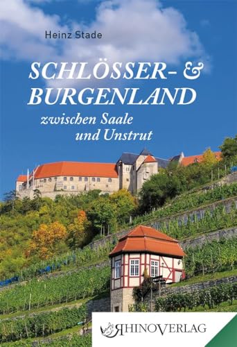 Schlösser- und Burgenland zwischen Saale und Unstrut (Rhino Westentaschen-Bibliothek) von Rhino Verlag