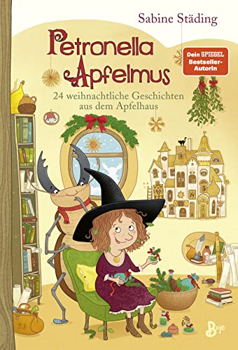 Petronella Apfelmus - 24 weihnachtliche Geschichten aus dem Apfelhaus: Band 10