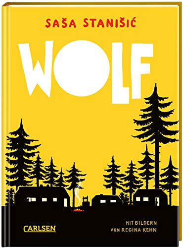 Wolf: Ferienlager im Wald | Der erste Kinderroman von Saša Stanišić - SPIEGEL Bestseller April 2024