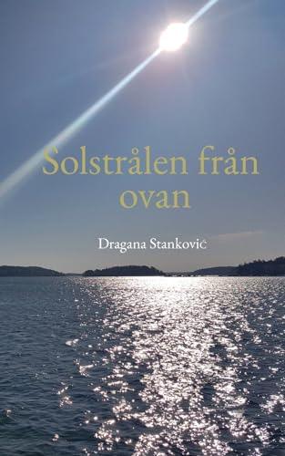 Solstrålen från ovan von BoD – Books on Demand – Schweden