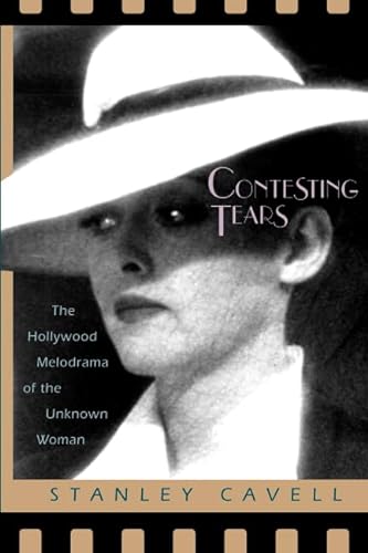Contesting Tears: The Hollywood Melodrama of the Unknown Woman von University of Chicago Press
