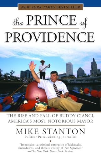The Prince of Providence: The Rise and Fall of Buddy Cianci, America's Most Notorious Mayor von Random House Trade Paperbacks