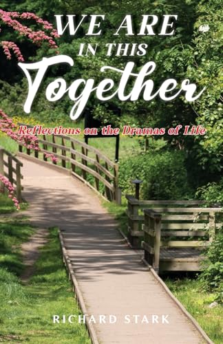 We Are in This Together: Reflections on the Dramas of Life von Ewings Publishing LLC