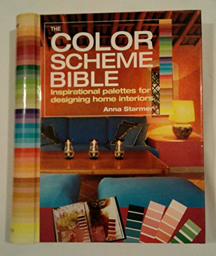 The Color Scheme Bible: Inspirational Palettes For Designing Home Interiors