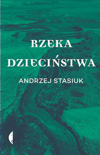 Rzeka dzieciństwa von Czarne