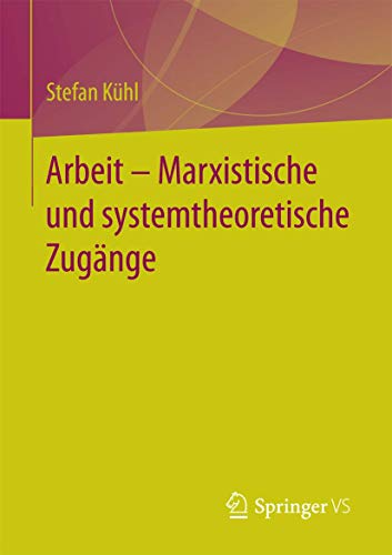 Arbeit – Marxistische und systemtheoretische Zugänge von Springer VS