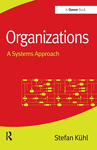 Organizations: A Systems Approach von Routledge