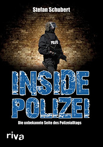 Inside Polizei: Die unbekannte Seite des Polizeialltags
