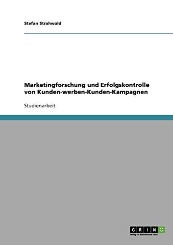 Marketingforschung und Erfolgskontrolle von Kunden-werben-Kunden-Kampagnen von Books on Demand