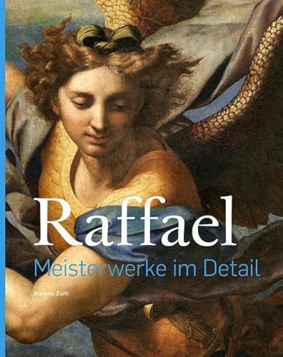 Raffael – Meisterwerke im Detail