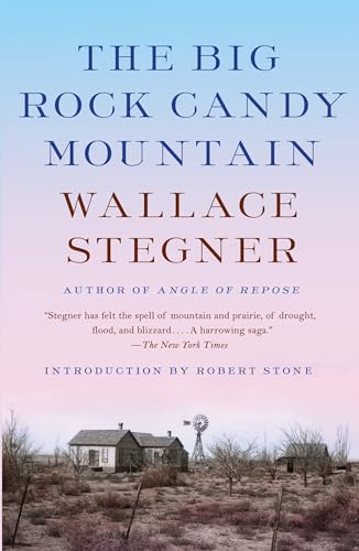 The Big Rock Candy Mountain: Wallace Stegner