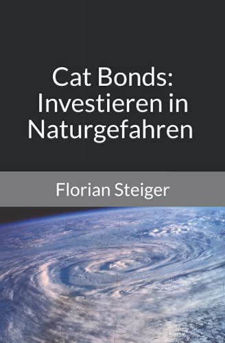 Cat Bonds: Investieren in Naturgefahren