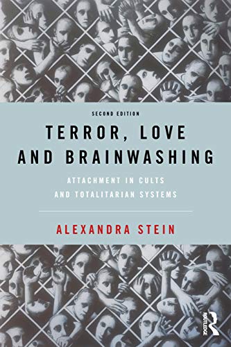 Terror, Love and Brainwashing: Attachment in Cults and Totalitarian Systems von Routledge