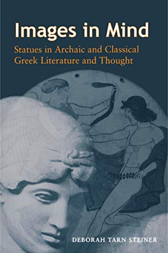 Images in Mind: Statues in Archaic and Classical Greek Literature and Thought