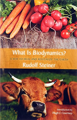 What is Biodynamics?: A Way to Heal and Revitalize the Earth von Steiner Books