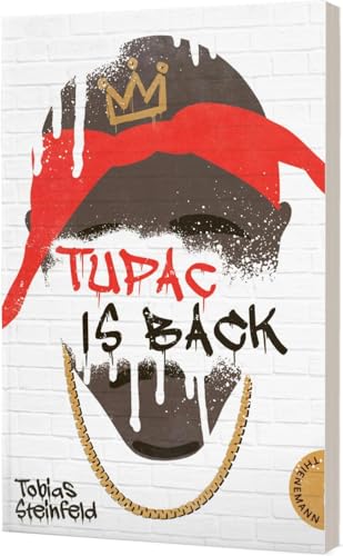 Tupac is back: Voller Humor und mit einem der größten Rapper aller Zeiten: 2Pac von Thienemann in der Thienemann-Esslinger Verlag GmbH