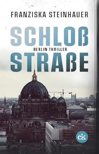 Schloßstraße: Berlin-Thriller von edition krimi
