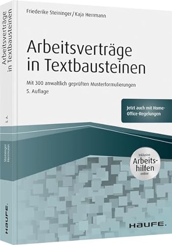Arbeitsverträge in Textbausteinen - inkl. Arbeitshilfen online: Mit 300 anwaltlich geprüften Musterformulierungen (Haufe Fachbuch)