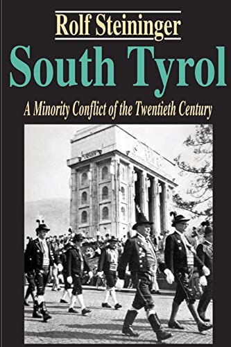 South Tyrol: A Minority Conflict of the Twentieth Century (Studies in Austrian and Central European History and Culture) von Routledge