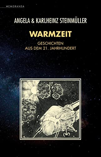 Warmzeit: Geschichten aus dem 21. Jahrhundert (Memoranda) von Memoranda