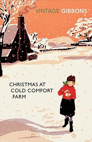 Christmas at Cold Comfort Farm: The perfect Christmas treat von Vintage Classics