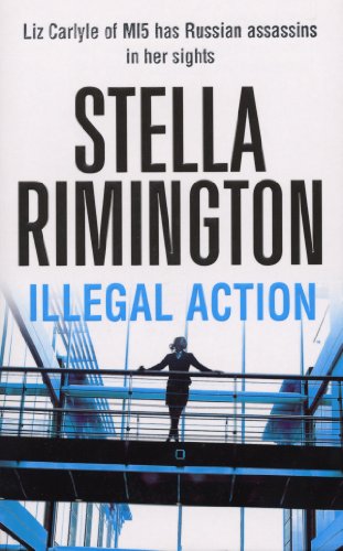 Illegal Action: (Liz Carlyle 3) von Arrow