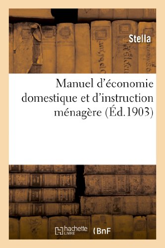 Manuel d'économie domestique et d'instruction ménagère (Savoirs Et Traditions) von Hachette Livre - BNF