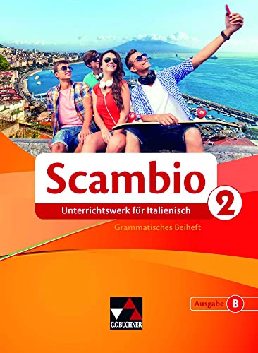 Scambio B / Scambio B GB 2: Unterrichtswerk für Italienisch in drei Bänden (Scambio B: Unterrichtswerk für Italienisch in drei Bänden)