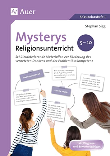 Mysterys Religionsunterricht 5-10: Schüleraktivierende Materialien zur Förderung des vernetzten Denkens und der Problemlösekompetenz (5. bis 10. Klasse) (Mysterys Sekundarstufe)