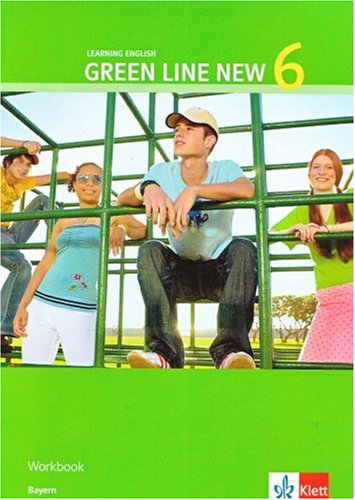 Green Line NEW Bayern: Workbook Band 6: 10. Schuljahr (Green Line NEW. Ausgabe für Bayern)