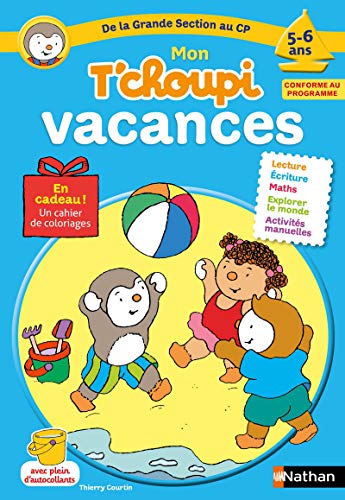 Mon T'choupi Vacances de la Grande Section au CP 5-6 ans von NATHAN