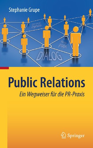 Public Relations: Ein Wegweiser für die PR-Praxis