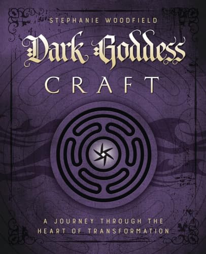 Dark Goddess Craft: A Journey Through the Heart of Transformation von Llewellyn Publications