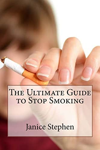 The Ultimate Guide to Stop Smoking von CREATESPACE