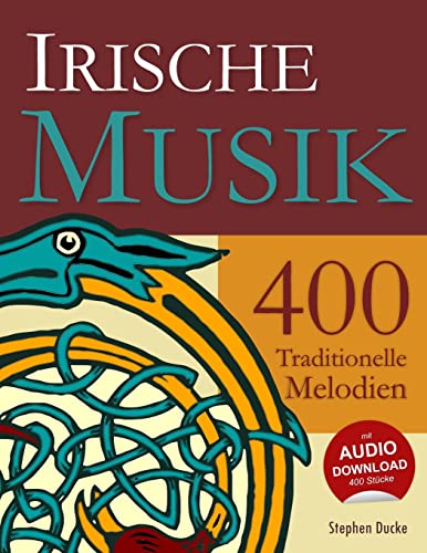 Irische Musik - 400 Traditionelle Melodien von CREATESPACE