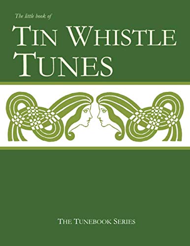 The Little Book of Tin Whistle Tunes (The Tunebook Series, Band 3)